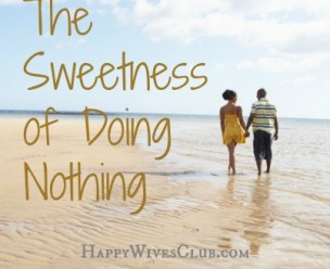 The Sweetness of Doing Nothing