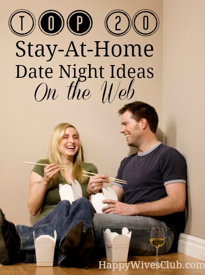 Top 20 Stay At Home Date Night Ideas Happy Wives Club