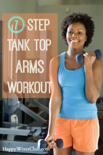 7 Step Tank Top Arms Workout